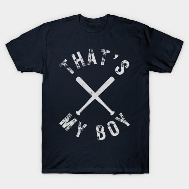 That's My Boy-Baseball T-Shirt by MN Favorites